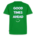 Men’s Premium T-Shirt /GOOD TIMES AHEAD - Design inspirant - green