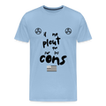 Men’s Premium T-Shirt/sarcasme & humour/ il ne pleut que sur les cons - sky